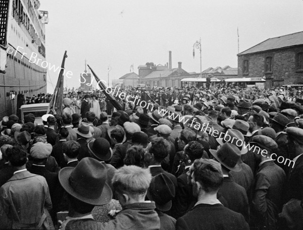 CROWDS GREET ARRIVAL OF LEGATE AT DUBLIN PORT